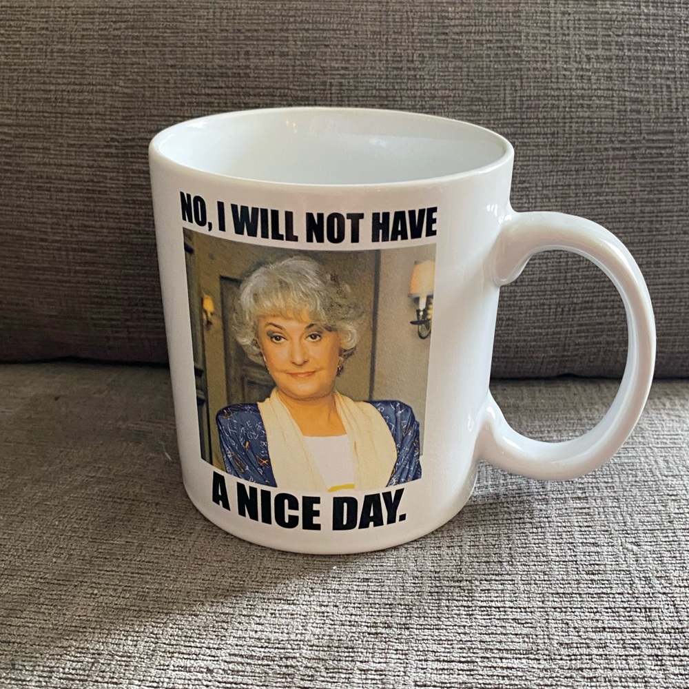 NWT Golden Girls “I Will Not Have A Nice Day” Dorothy 20 Oz Lg Ceramic Mug Cup
